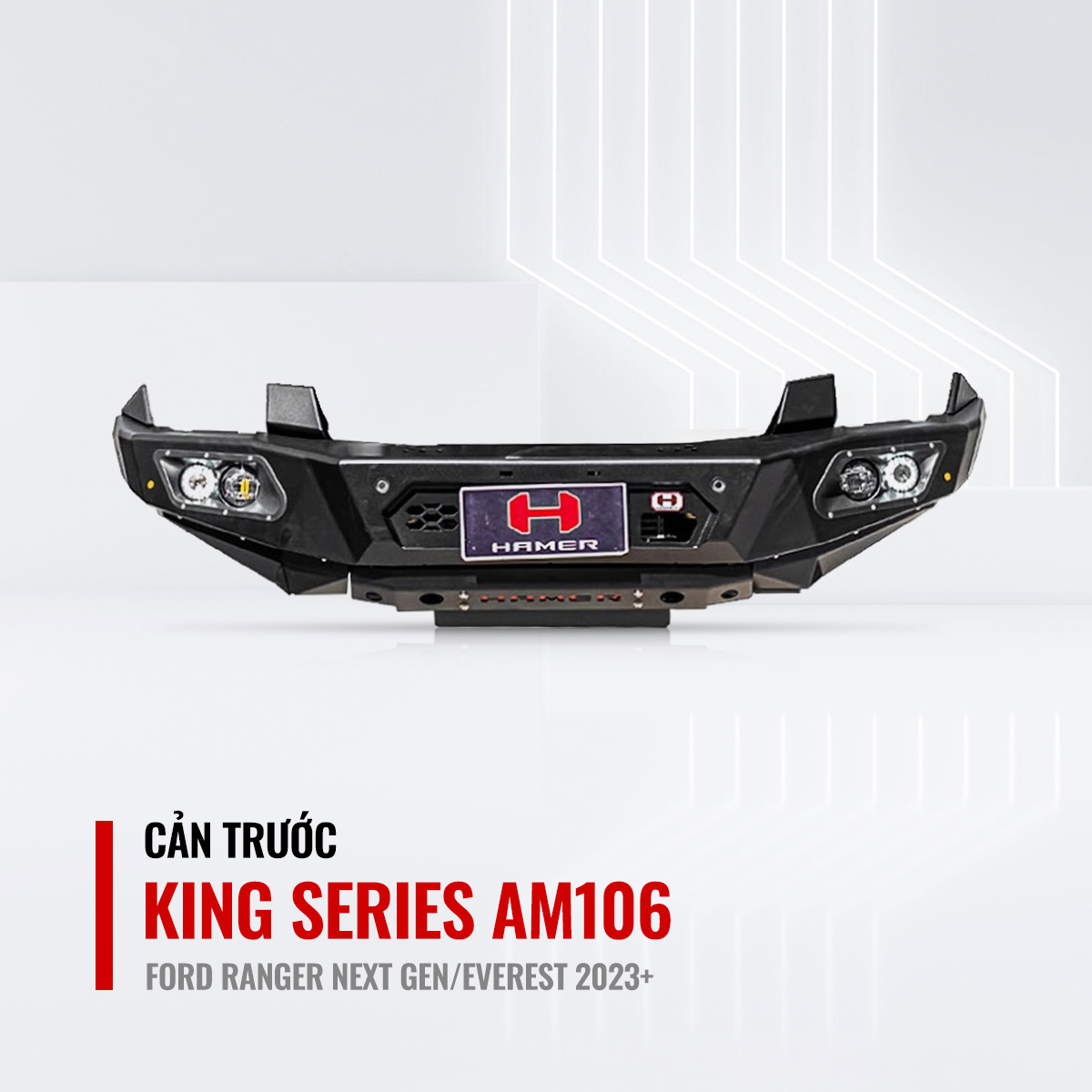 Cản Trước Hamer King Series AM106 Cho Ford Ranger Next Gen/Everest 2023+
