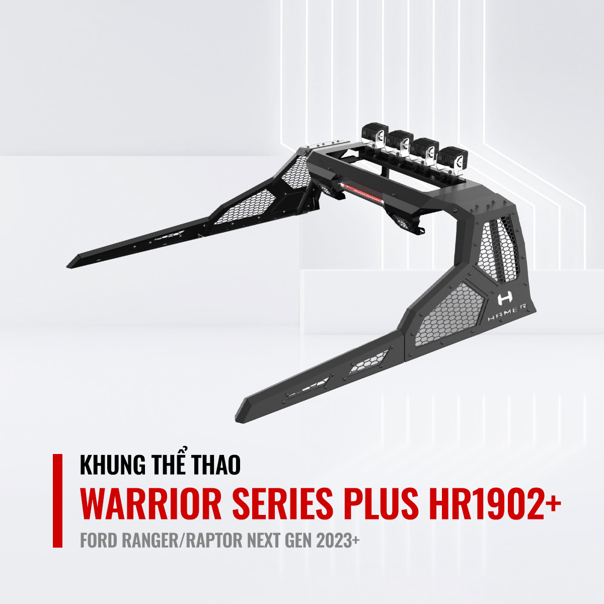 Khung Thể Thao Hamer Warrior Series Plus HR1902+ Cho Ford Ranger/Raptor Next Gen 2023+